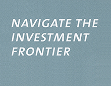 Navigating the investment frontier.